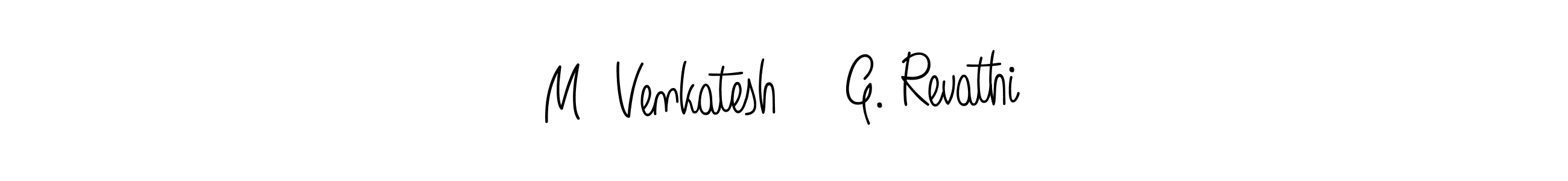 How to make M  Venkatesh    G. Revathi name signature. Use Angelique-Rose-font-FFP style for creating short signs online. This is the latest handwritten sign. M  Venkatesh    G. Revathi signature style 5 images and pictures png