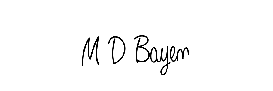 You should practise on your own different ways (Angelique-Rose-font-FFP) to write your name (M D Bayen) in signature. don't let someone else do it for you. M D Bayen signature style 5 images and pictures png