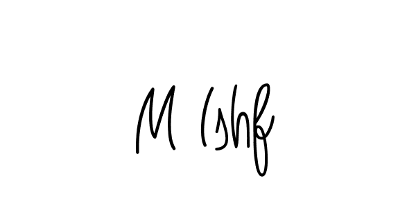 The best way (Angelique-Rose-font-FFP) to make a short signature is to pick only two or three words in your name. The name M Ishf include a total of six letters. For converting this name. M Ishf signature style 5 images and pictures png