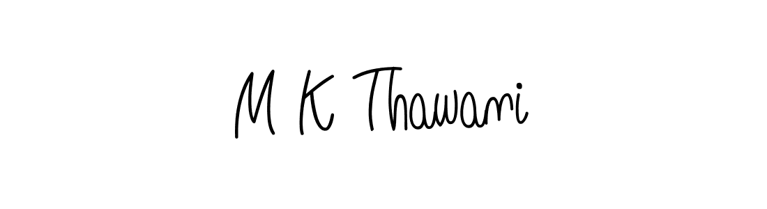 How to Draw M K Thawani signature style? Angelique-Rose-font-FFP is a latest design signature styles for name M K Thawani. M K Thawani signature style 5 images and pictures png