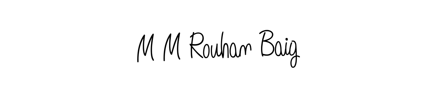 It looks lik you need a new signature style for name M M Rouhan Baig. Design unique handwritten (Angelique-Rose-font-FFP) signature with our free signature maker in just a few clicks. M M Rouhan Baig signature style 5 images and pictures png