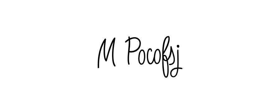 Check out images of Autograph of M Pocofsj name. Actor M Pocofsj Signature Style. Angelique-Rose-font-FFP is a professional sign style online. M Pocofsj signature style 5 images and pictures png
