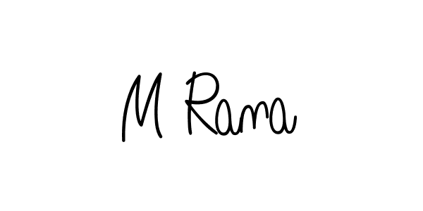 Design your own signature with our free online signature maker. With this signature software, you can create a handwritten (Angelique-Rose-font-FFP) signature for name M Rana. M Rana signature style 5 images and pictures png
