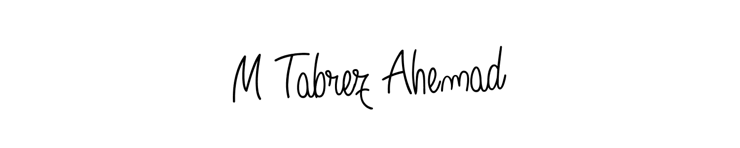 It looks lik you need a new signature style for name M Tabrez Ahemad. Design unique handwritten (Angelique-Rose-font-FFP) signature with our free signature maker in just a few clicks. M Tabrez Ahemad signature style 5 images and pictures png