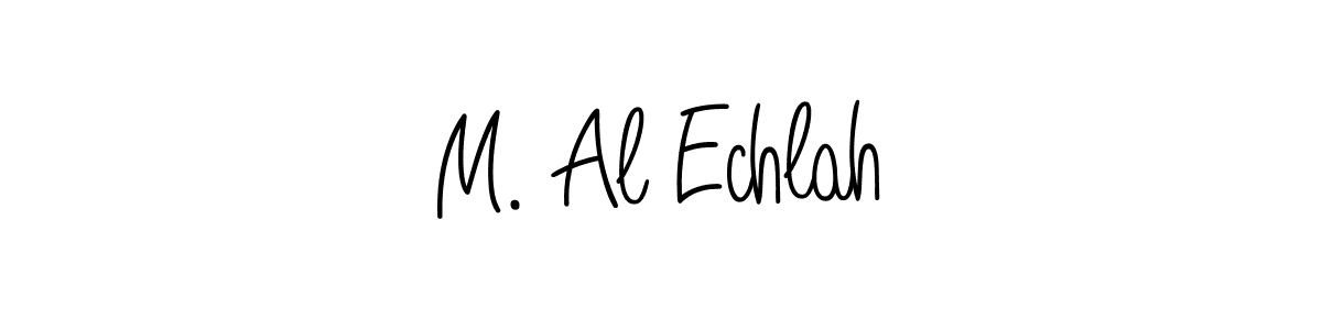 You should practise on your own different ways (Angelique-Rose-font-FFP) to write your name (M. Al Echlah) in signature. don't let someone else do it for you. M. Al Echlah signature style 5 images and pictures png