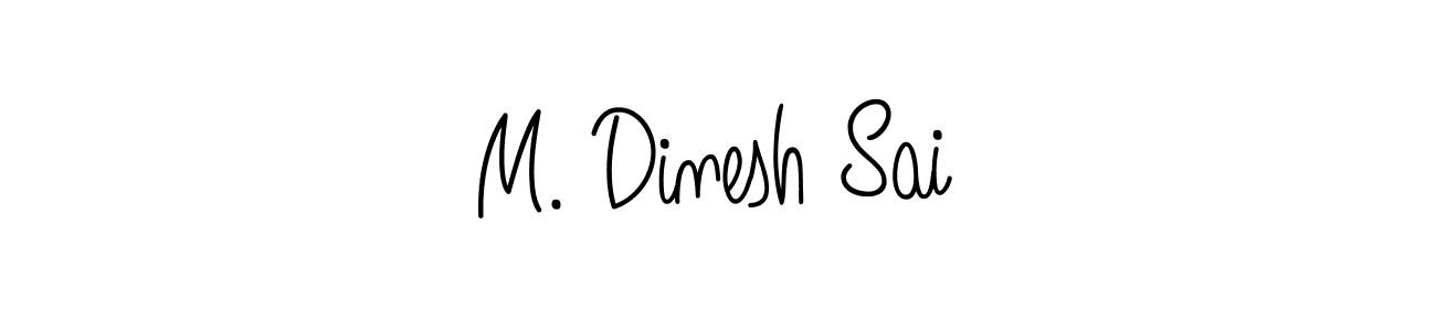 Make a beautiful signature design for name M. Dinesh Sai. With this signature (Angelique-Rose-font-FFP) style, you can create a handwritten signature for free. M. Dinesh Sai signature style 5 images and pictures png