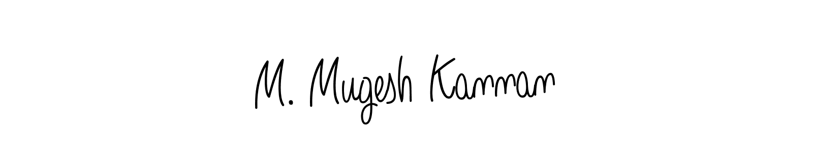 The best way (Angelique-Rose-font-FFP) to make a short signature is to pick only two or three words in your name. The name M. Mugesh Kannan include a total of six letters. For converting this name. M. Mugesh Kannan signature style 5 images and pictures png