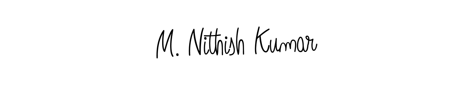 Make a beautiful signature design for name M. Nithish Kumar. With this signature (Angelique-Rose-font-FFP) style, you can create a handwritten signature for free. M. Nithish Kumar signature style 5 images and pictures png