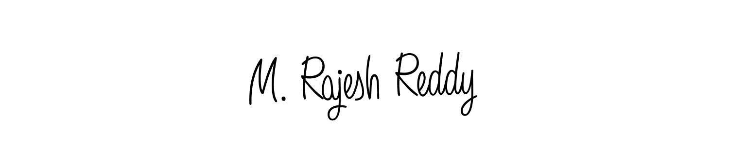 Create a beautiful signature design for name M. Rajesh Reddy. With this signature (Angelique-Rose-font-FFP) fonts, you can make a handwritten signature for free. M. Rajesh Reddy signature style 5 images and pictures png