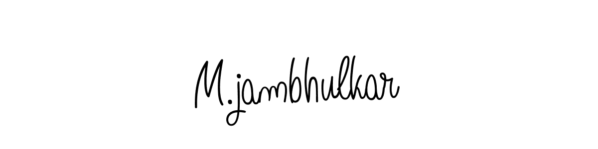 How to make M.jambhulkar signature? Angelique-Rose-font-FFP is a professional autograph style. Create handwritten signature for M.jambhulkar name. M.jambhulkar signature style 5 images and pictures png