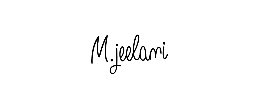 Make a beautiful signature design for name M.jeelani. With this signature (Angelique-Rose-font-FFP) style, you can create a handwritten signature for free. M.jeelani signature style 5 images and pictures png