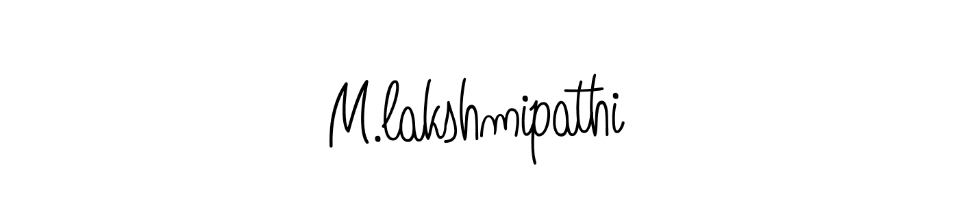 Make a short M.lakshmipathi signature style. Manage your documents anywhere anytime using Angelique-Rose-font-FFP. Create and add eSignatures, submit forms, share and send files easily. M.lakshmipathi signature style 5 images and pictures png