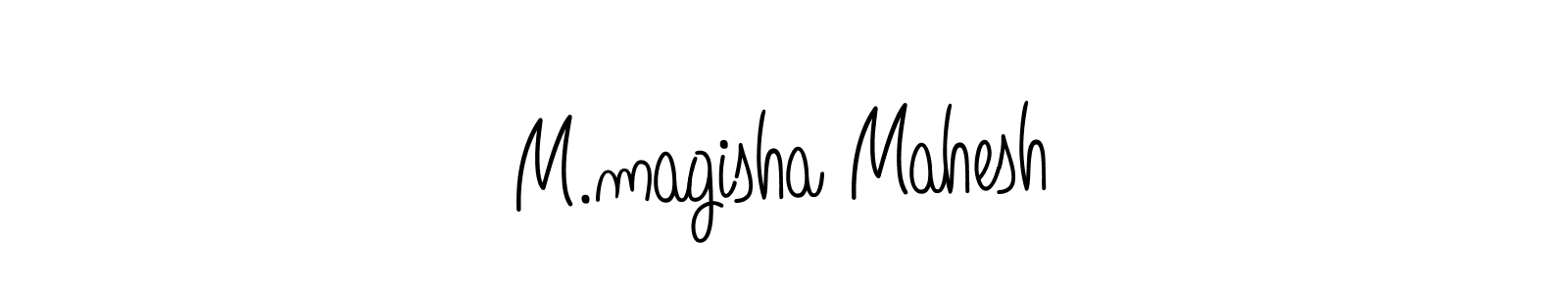 How to make M.magisha Mahesh name signature. Use Angelique-Rose-font-FFP style for creating short signs online. This is the latest handwritten sign. M.magisha Mahesh signature style 5 images and pictures png