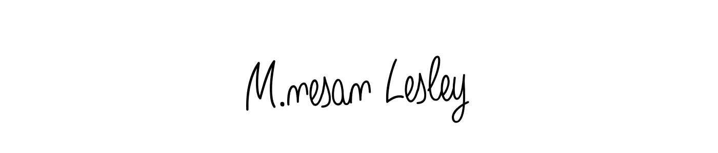 Design your own signature with our free online signature maker. With this signature software, you can create a handwritten (Angelique-Rose-font-FFP) signature for name M.nesan Lesley. M.nesan Lesley signature style 5 images and pictures png