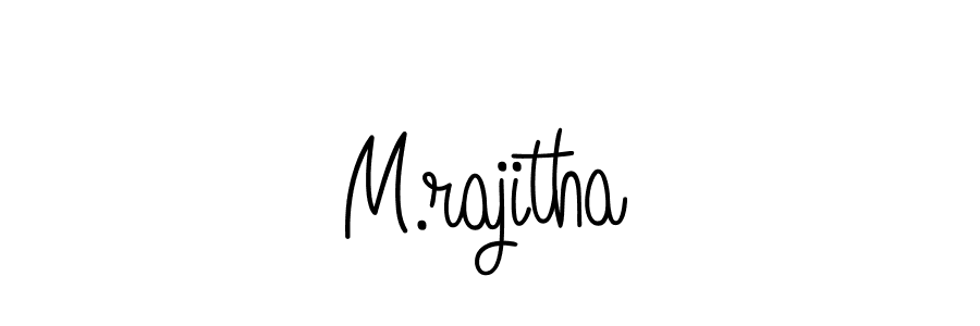 Make a beautiful signature design for name M.rajitha. Use this online signature maker to create a handwritten signature for free. M.rajitha signature style 5 images and pictures png