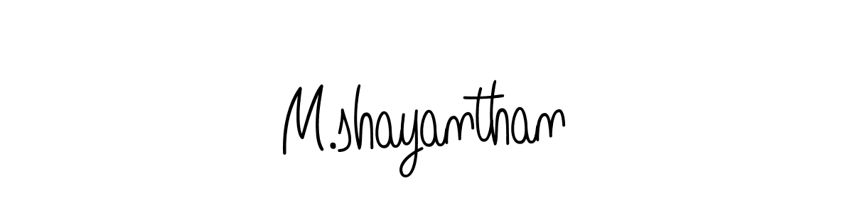 How to make M.shayanthan signature? Angelique-Rose-font-FFP is a professional autograph style. Create handwritten signature for M.shayanthan name. M.shayanthan signature style 5 images and pictures png