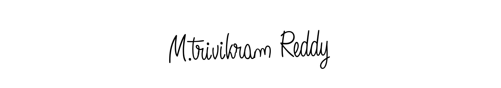 Make a short M.trivikram Reddy signature style. Manage your documents anywhere anytime using Angelique-Rose-font-FFP. Create and add eSignatures, submit forms, share and send files easily. M.trivikram Reddy signature style 5 images and pictures png