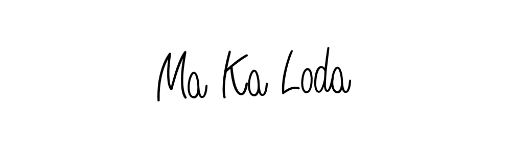 How to make Ma Ka Loda name signature. Use Angelique-Rose-font-FFP style for creating short signs online. This is the latest handwritten sign. Ma Ka Loda signature style 5 images and pictures png