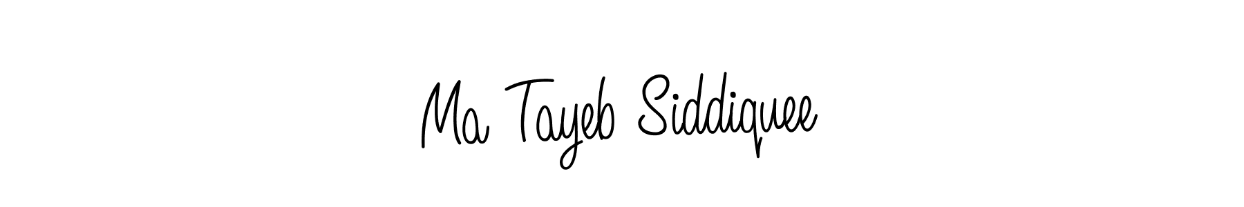 How to make Ma Tayeb Siddiquee signature? Angelique-Rose-font-FFP is a professional autograph style. Create handwritten signature for Ma Tayeb Siddiquee name. Ma Tayeb Siddiquee signature style 5 images and pictures png