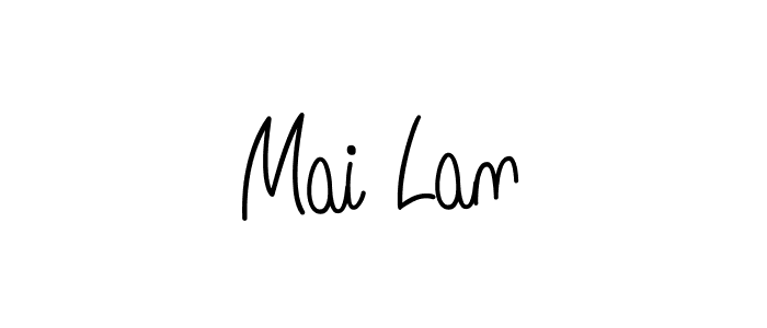 You should practise on your own different ways (Angelique-Rose-font-FFP) to write your name (Mai Lan) in signature. don't let someone else do it for you. Mai Lan signature style 5 images and pictures png