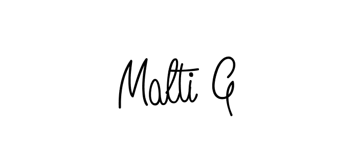 Malti G stylish signature style. Best Handwritten Sign (Angelique-Rose-font-FFP) for my name. Handwritten Signature Collection Ideas for my name Malti G. Malti G signature style 5 images and pictures png