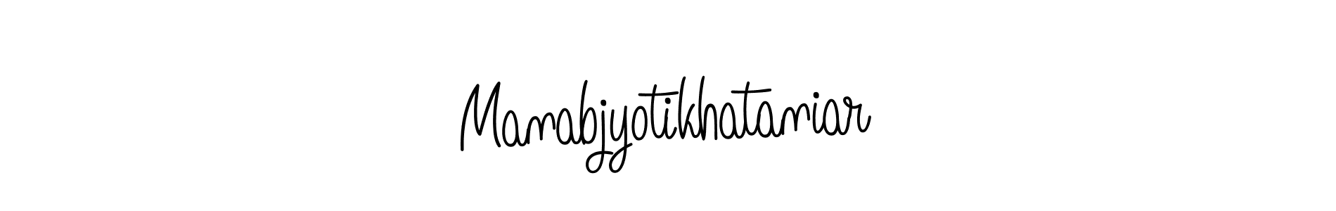 Make a beautiful signature design for name Manabjyotikhataniar. With this signature (Angelique-Rose-font-FFP) style, you can create a handwritten signature for free. Manabjyotikhataniar signature style 5 images and pictures png