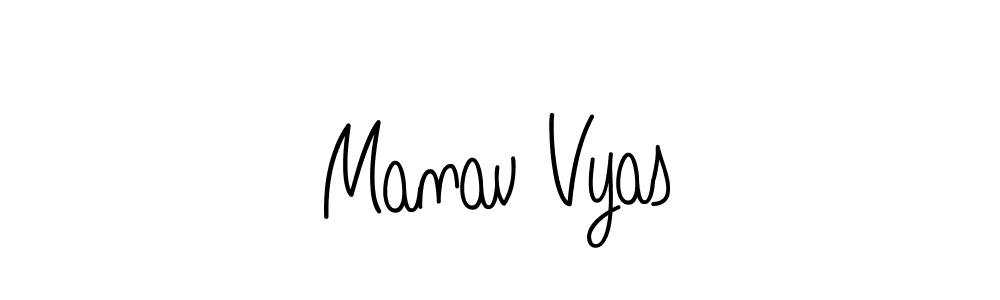 Make a short Manav Vyas signature style. Manage your documents anywhere anytime using Angelique-Rose-font-FFP. Create and add eSignatures, submit forms, share and send files easily. Manav Vyas signature style 5 images and pictures png