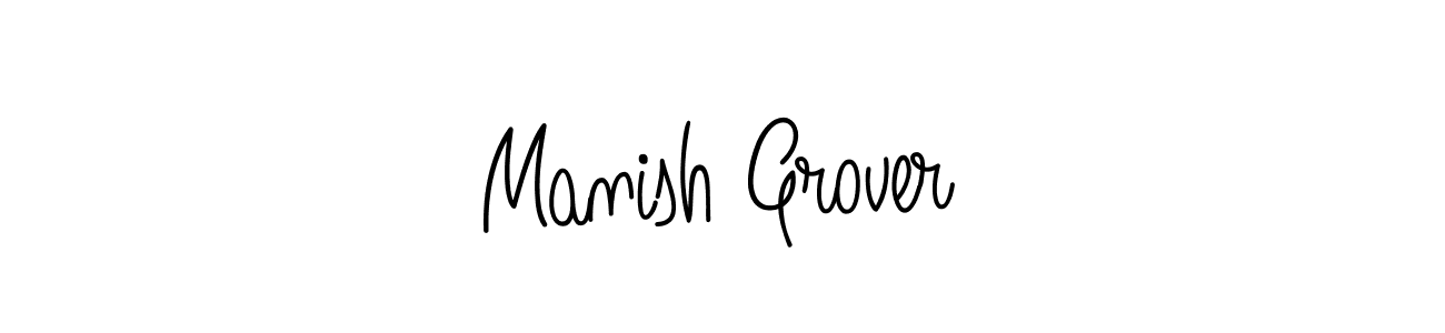 Create a beautiful signature design for name Manish Grover. With this signature (Angelique-Rose-font-FFP) fonts, you can make a handwritten signature for free. Manish Grover signature style 5 images and pictures png