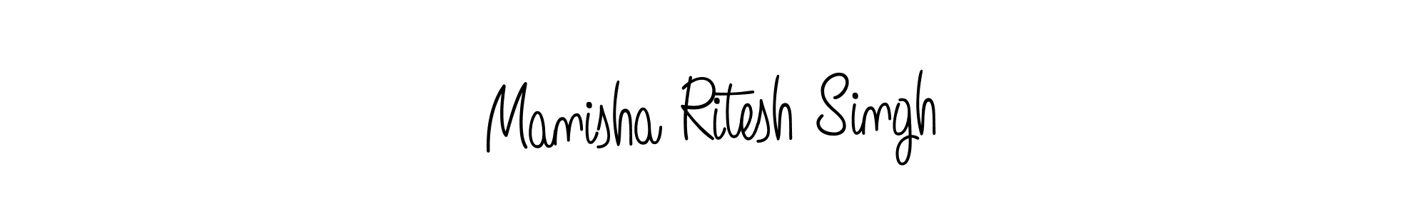 Make a short Manisha Ritesh Singh signature style. Manage your documents anywhere anytime using Angelique-Rose-font-FFP. Create and add eSignatures, submit forms, share and send files easily. Manisha Ritesh Singh signature style 5 images and pictures png