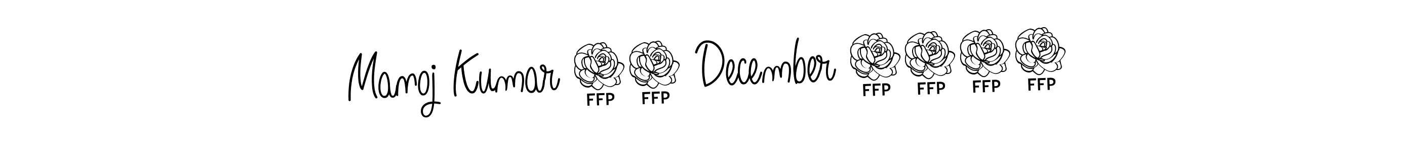 Also we have Manoj Kumar 26 December 2022 name is the best signature style. Create professional handwritten signature collection using Angelique-Rose-font-FFP autograph style. Manoj Kumar 26 December 2022 signature style 5 images and pictures png