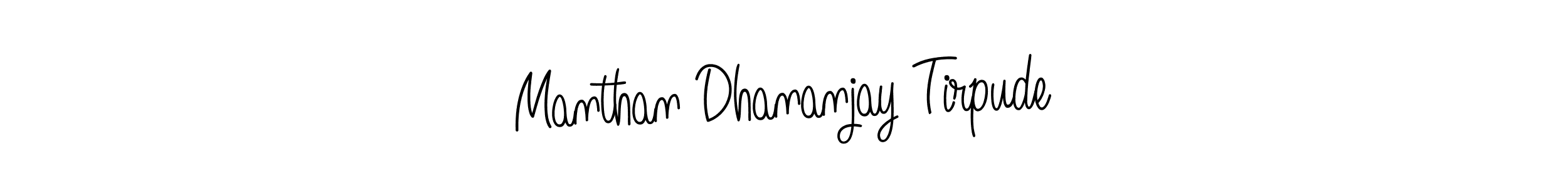 Make a beautiful signature design for name Manthan Dhananjay Tirpude. With this signature (Angelique-Rose-font-FFP) style, you can create a handwritten signature for free. Manthan Dhananjay Tirpude signature style 5 images and pictures png