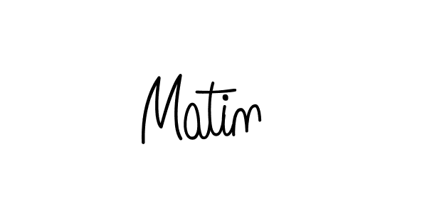 You should practise on your own different ways (Angelique-Rose-font-FFP) to write your name (Matin ) in signature. don't let someone else do it for you. Matin  signature style 5 images and pictures png