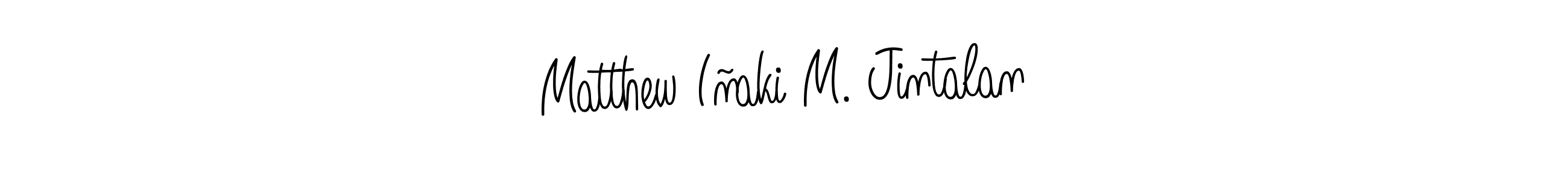 How to make Matthew Iñaki M. Jintalan name signature. Use Angelique-Rose-font-FFP style for creating short signs online. This is the latest handwritten sign. Matthew Iñaki M. Jintalan signature style 5 images and pictures png