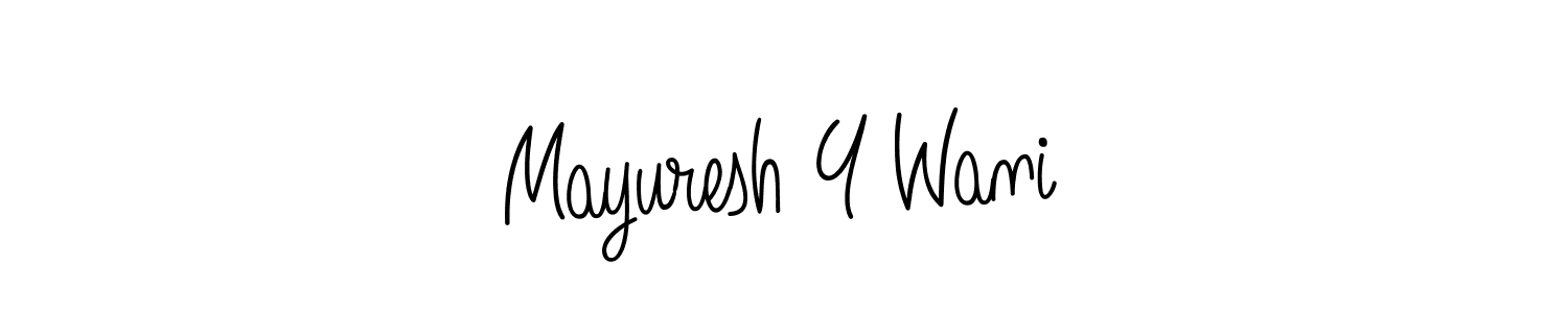 Make a beautiful signature design for name Mayuresh Y Wani. With this signature (Angelique-Rose-font-FFP) style, you can create a handwritten signature for free. Mayuresh Y Wani signature style 5 images and pictures png