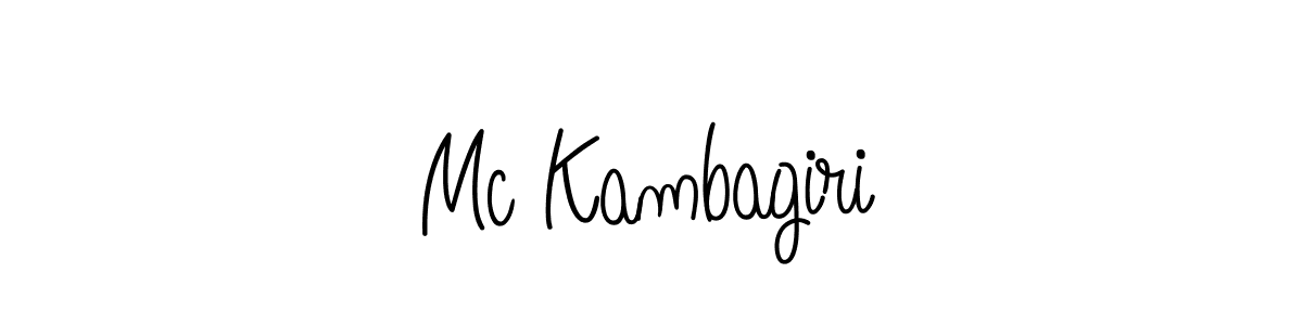 Use a signature maker to create a handwritten signature online. With this signature software, you can design (Angelique-Rose-font-FFP) your own signature for name Mc Kambagiri. Mc Kambagiri signature style 5 images and pictures png