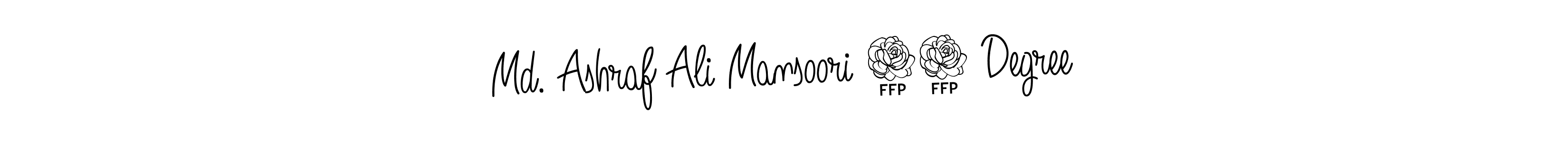 Also we have Md. Ashraf Ali Mansoori 45 Degree name is the best signature style. Create professional handwritten signature collection using Angelique-Rose-font-FFP autograph style. Md. Ashraf Ali Mansoori 45 Degree signature style 5 images and pictures png