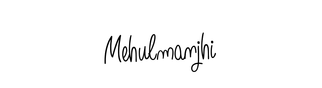 How to make Mehulmanjhi name signature. Use Angelique-Rose-font-FFP style for creating short signs online. This is the latest handwritten sign. Mehulmanjhi signature style 5 images and pictures png