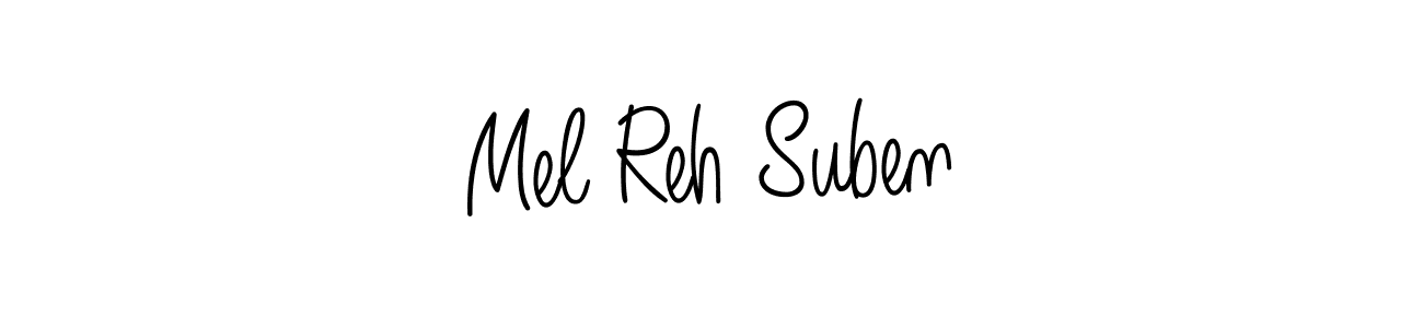 Make a short Mel Reh Suben signature style. Manage your documents anywhere anytime using Angelique-Rose-font-FFP. Create and add eSignatures, submit forms, share and send files easily. Mel Reh Suben signature style 5 images and pictures png