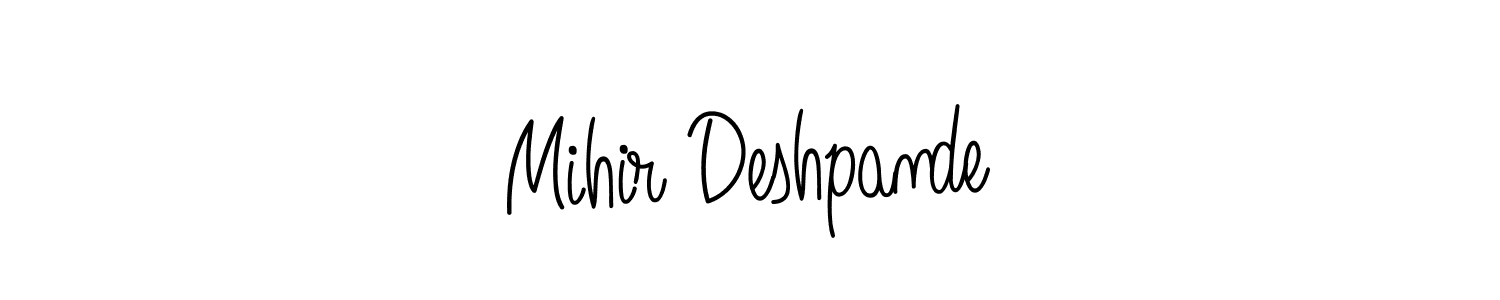 Make a short Mihir Deshpande signature style. Manage your documents anywhere anytime using Angelique-Rose-font-FFP. Create and add eSignatures, submit forms, share and send files easily. Mihir Deshpande signature style 5 images and pictures png