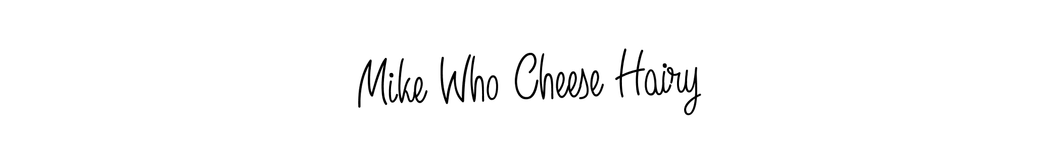 How to make Mike Who Cheese Hairy name signature. Use Angelique-Rose-font-FFP style for creating short signs online. This is the latest handwritten sign. Mike Who Cheese Hairy signature style 5 images and pictures png