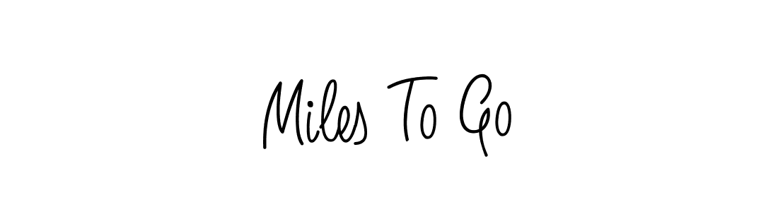 Check out images of Autograph of Miles To Go name. Actor Miles To Go Signature Style. Angelique-Rose-font-FFP is a professional sign style online. Miles To Go signature style 5 images and pictures png