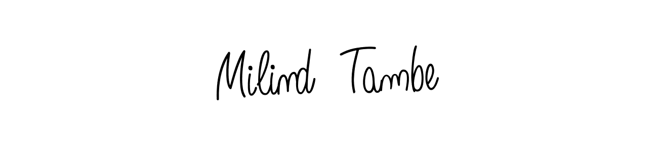 Also we have Milind  Tambe name is the best signature style. Create professional handwritten signature collection using Angelique-Rose-font-FFP autograph style. Milind  Tambe signature style 5 images and pictures png