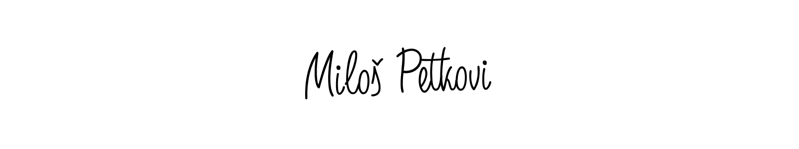 Best and Professional Signature Style for Miloš Petković. Angelique-Rose-font-FFP Best Signature Style Collection. Miloš Petković signature style 5 images and pictures png