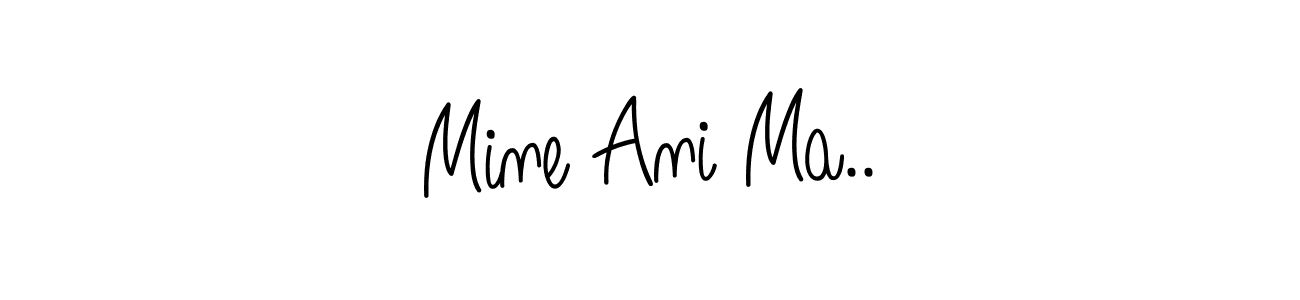 Make a beautiful signature design for name Mine Ani Ma... Use this online signature maker to create a handwritten signature for free. Mine Ani Ma.. signature style 5 images and pictures png