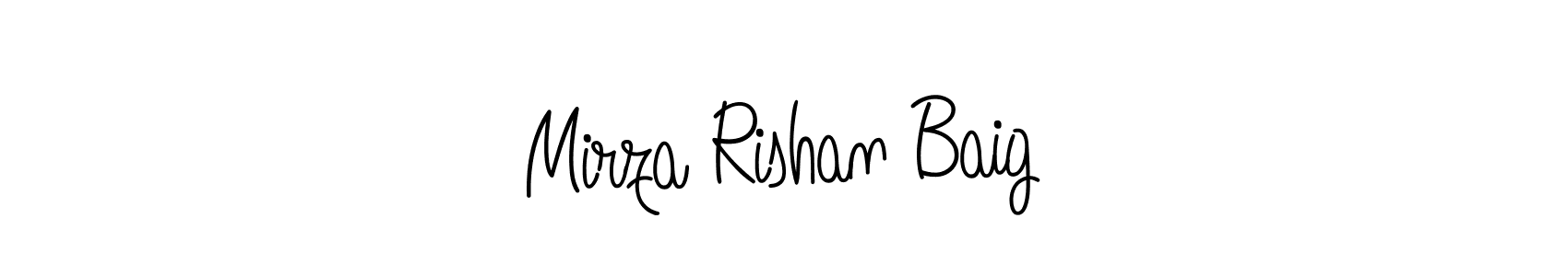 Make a short Mirza Rishan Baig signature style. Manage your documents anywhere anytime using Angelique-Rose-font-FFP. Create and add eSignatures, submit forms, share and send files easily. Mirza Rishan Baig signature style 5 images and pictures png