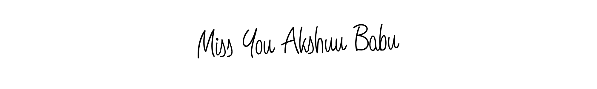 Make a beautiful signature design for name Miss You Akshuu Babu. With this signature (Angelique-Rose-font-FFP) style, you can create a handwritten signature for free. Miss You Akshuu Babu signature style 5 images and pictures png