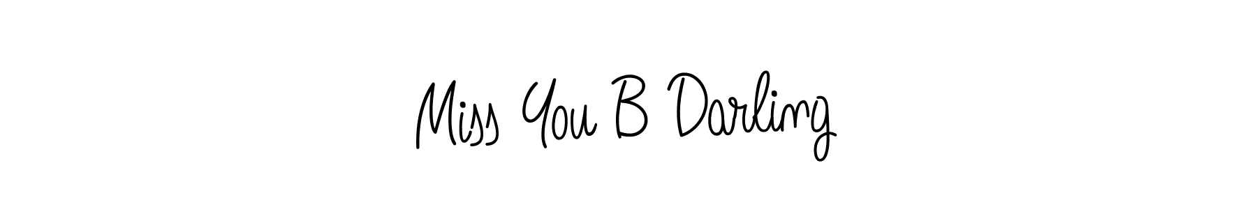 Miss You B Darling stylish signature style. Best Handwritten Sign (Angelique-Rose-font-FFP) for my name. Handwritten Signature Collection Ideas for my name Miss You B Darling. Miss You B Darling signature style 5 images and pictures png