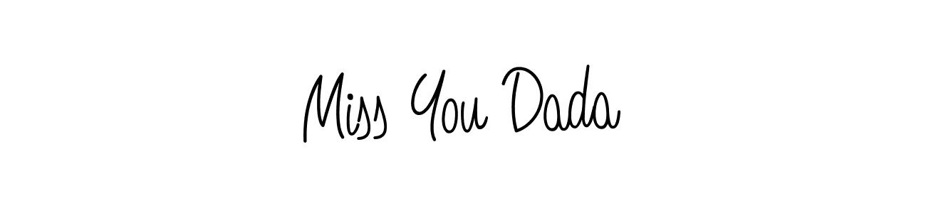 Check out images of Autograph of Miss You Dada name. Actor Miss You Dada Signature Style. Angelique-Rose-font-FFP is a professional sign style online. Miss You Dada signature style 5 images and pictures png