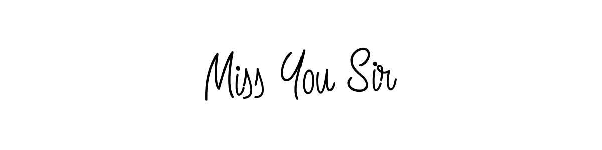 You should practise on your own different ways (Angelique-Rose-font-FFP) to write your name (Miss You Sir) in signature. don't let someone else do it for you. Miss You Sir signature style 5 images and pictures png