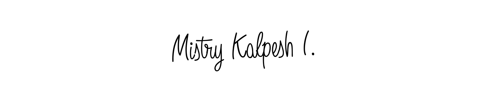 Also we have Mistry Kalpesh I. name is the best signature style. Create professional handwritten signature collection using Angelique-Rose-font-FFP autograph style. Mistry Kalpesh I. signature style 5 images and pictures png